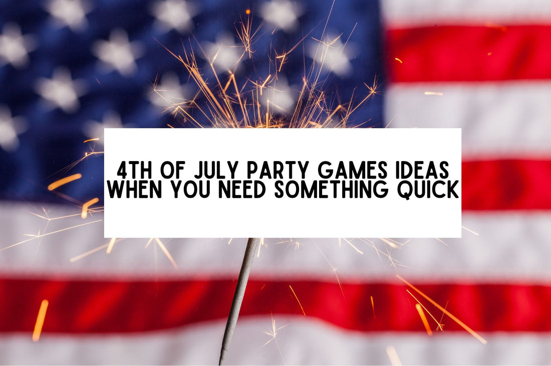 4th Of July Party Games Ideas When You Need Something Quick