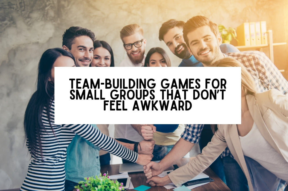 Team-Building Games for Small Groups That Don’t Feel Awkward – Party ...